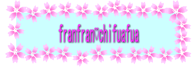 franfran♡chifuafua
